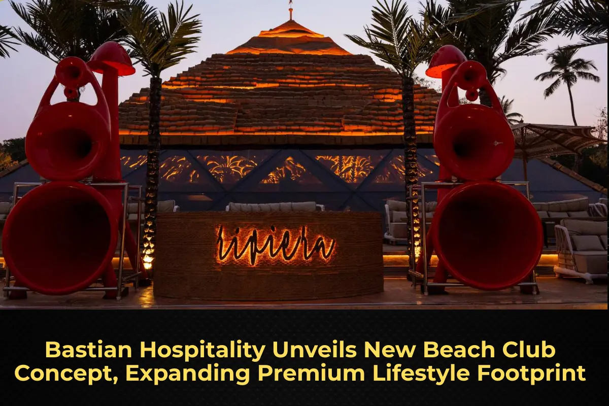 Bastian Hospitality Unveils New Beach Club Concept, Expanding Premium Lifestyle Footprint
