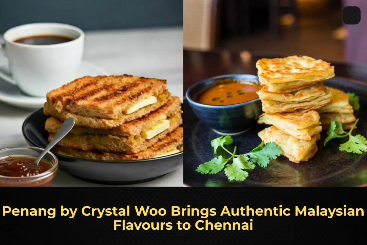 Penang by Crystal Woo Brings Authentic Malaysian Flavours to Chennai