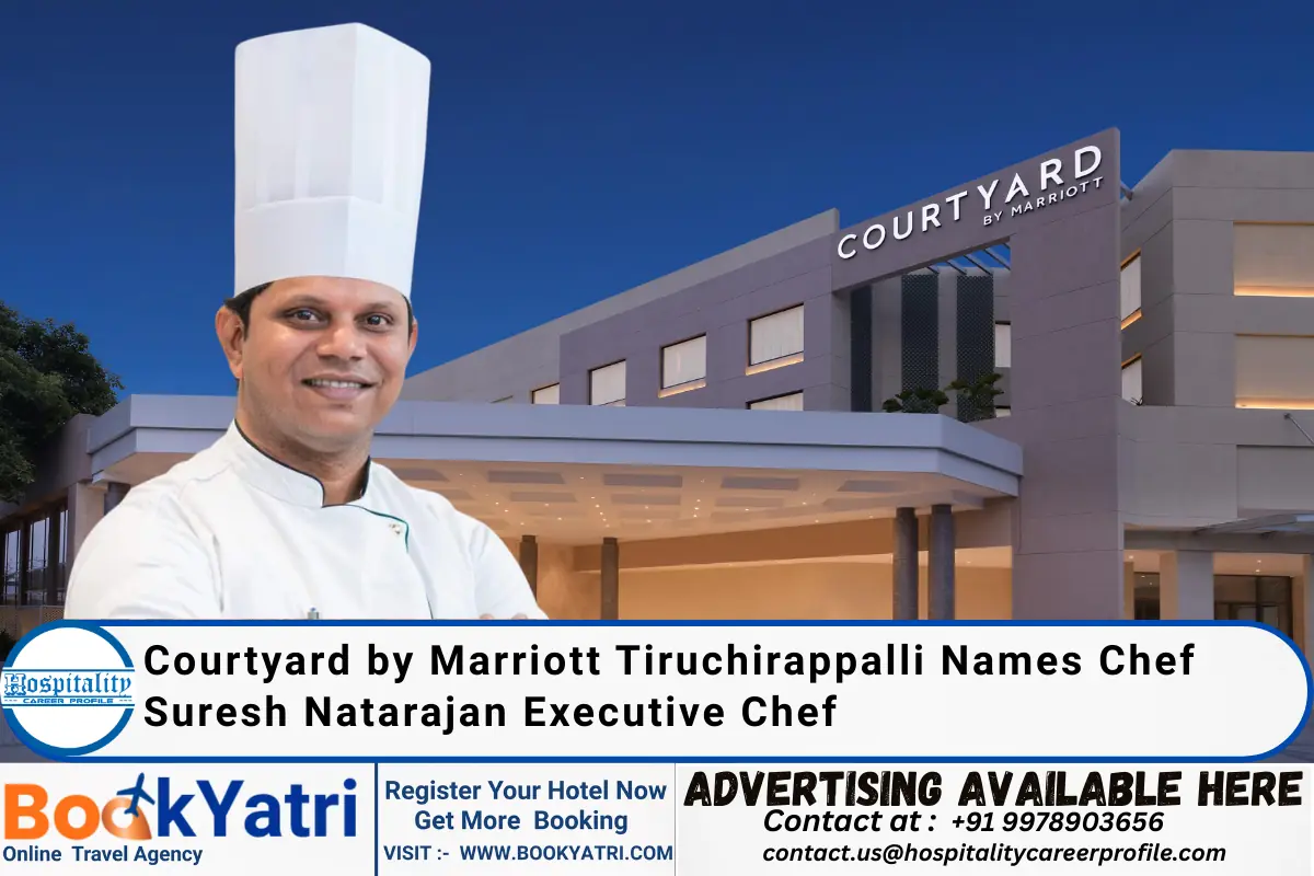Courtyard by Marriott Tiruchirappalli Names Chef Suresh Natarajan Executive Chef