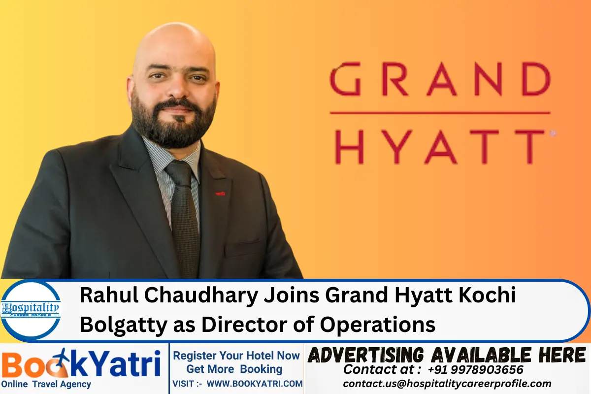 Rahul Chaudhary Joins Grand Hyatt Kochi Bolgatty as Director of Operations