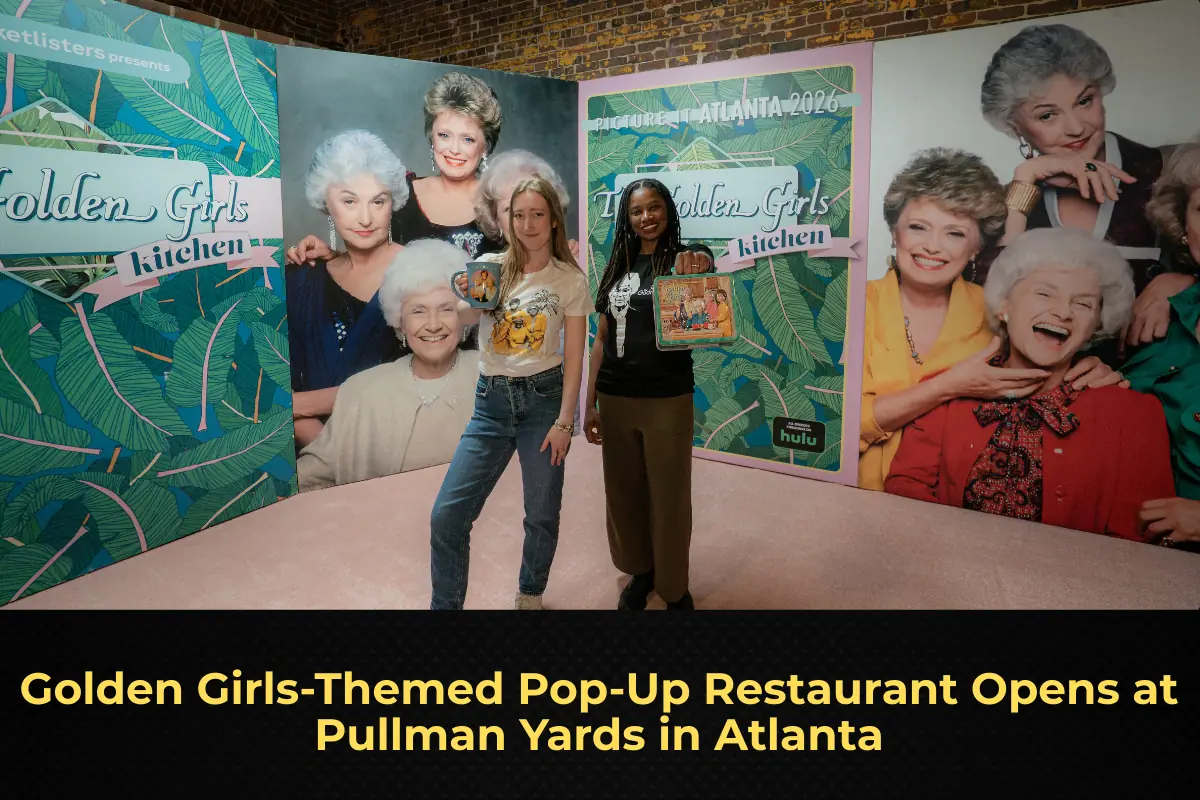 Golden Girls-Themed Pop-Up Restaurant Opens at Pullman Yards in Atlanta