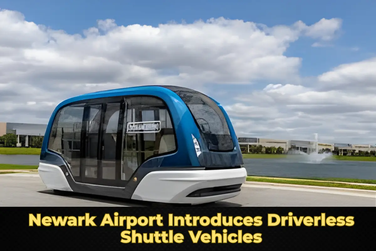 Newark Airport Introduces Driverless Shuttle Vehicles