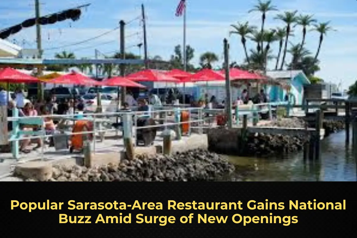 Popular Sarasota-Area Restaurant Gains National Buzz Amid Surge of New Openings