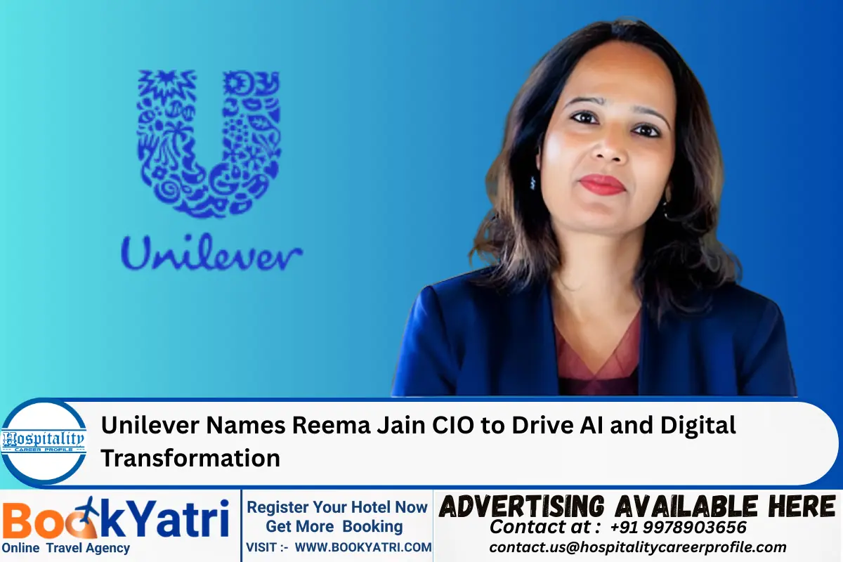 Unilever Names Reema Jain CIO to Drive AI and Digital Transformation