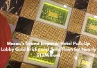 Macau’s Grand Emperor Hotel Pulls Up Lobby Gold Bricks and Sells Them for Nearly $13 Million