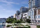 Hard Rock International Plans $850 Million Hotel and Casino Project in San Juan
