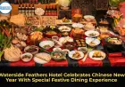 Waterside Feathers Hotel Celebrates Chinese New Year With Special Festive Dining Experience