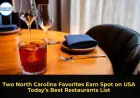 Two North Carolina Favorites Earn Spot on USA Today’s Best Restaurants List