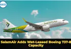 SalamAir Adds Wet-Leased Boeing 737-8 Capacity