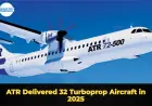 ATR Delivered 32 Turboprop Aircraft in 2025
