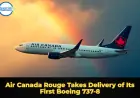 Air Canada Rouge Takes Delivery of Its First Boeing 737-8