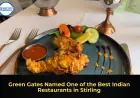 Green Gates Named One of the Best Indian Restaurants in Stirling