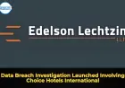 Data Breach Investigation Launched Involving Choice Hotels International