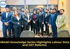 HRAWI Knowledge Series Highlights Labour Data and GST Reforms