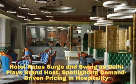 Hotel Rates Surge and Swing as Delhi Plays Grand Host, Spotlighting Demand-Driven Pricing in Hospitality