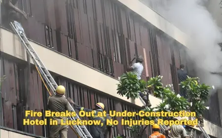 Fire Breaks Out at Under-Construction Hotel in Lucknow, No Injuries Reported