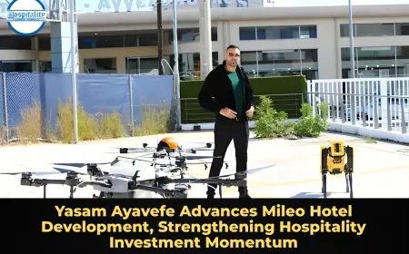 Yasam Ayavefe Advances Mileo Hotel Development, Strengthening Hospitality Investment Momentum