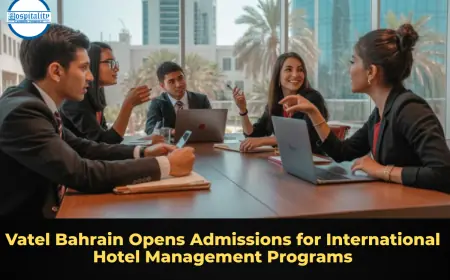 Vatel Bahrain Opens Admissions for International Hotel Management Programs