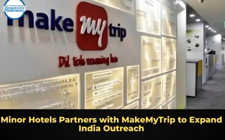 Minor Hotels Partners with MakeMyTrip to Expand India Outreach