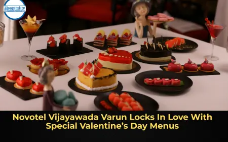 Novotel Vijayawada Varun Locks In Love With Special Valentine’s Day Menus