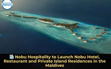 📰 Nobu Hospitality to Launch Nobu Hotel, Restaurant and Private Island Residences in the Maldives
