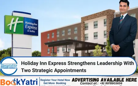 Holiday Inn Express Strengthens Leadership With Two Strategic Appointments