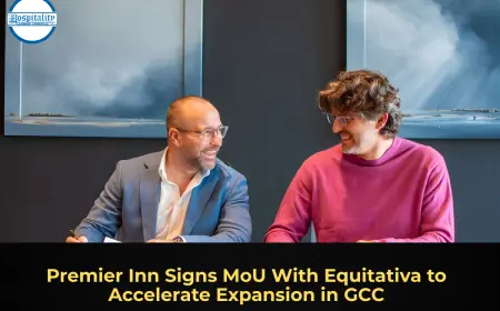 Premier Inn Signs MoU With Equitativa to Accelerate Expansion in GCC