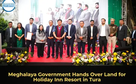 Meghalaya Government Hands Over Land for Holiday Inn Resort in Tura