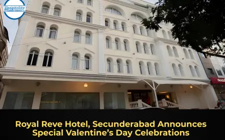 Royal Reve Hotel, Secunderabad Announces Special Valentine’s Day Celebrations
