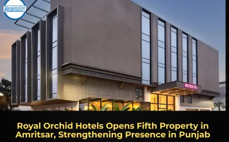 Royal Orchid Hotels Opens Fifth Property in Amritsar, Strengthening Presence in Punjab