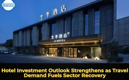 Hotel Investment Outlook Strengthens as Travel Demand Fuels Sector Recovery
