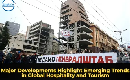 Major Developments Highlight Emerging Trends in Global Hospitality and Tourism