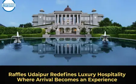 Raffles Udaipur Redefines Luxury Hospitality Where Arrival Becomes an Experience