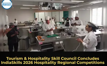 Tourism & Hospitality Skill Council Concludes IndiaSkills 2026 Hospitality Regional Competitions
