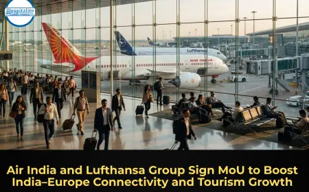 Air India and Lufthansa Group Sign MoU to Boost India–Europe Connectivity and Tourism Growth