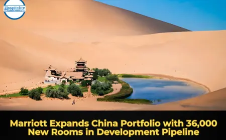 Marriott Expands China Portfolio with 36,000 New Rooms in Development Pipeline