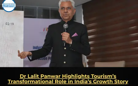 Dr Lalit Panwar Highlights Tourism’s Transformational Role in India’s Growth Story
