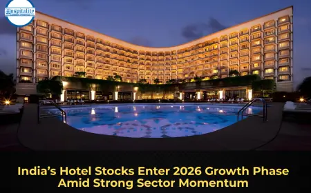 India’s Hotel Stocks Enter 2026 Growth Phase Amid Strong Sector Momentum