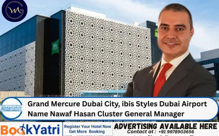 Grand Mercure Dubai City, ibis Styles Dubai Airport Name Nawaf Hasan Cluster General Manager
