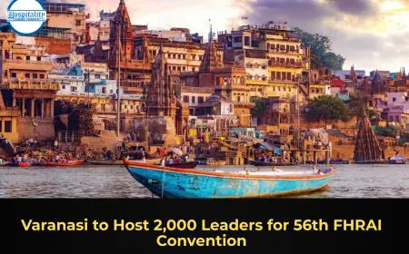 Varanasi to Host 2,000 Leaders for 56th FHRAI Convention