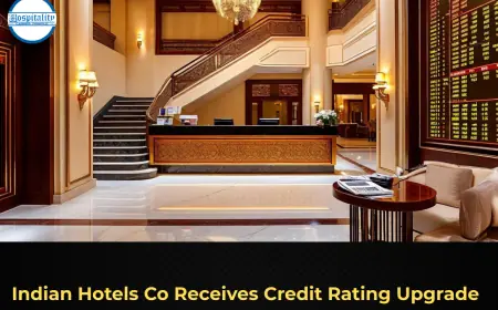 Indian Hotels Co Receives Credit Rating Upgrade
