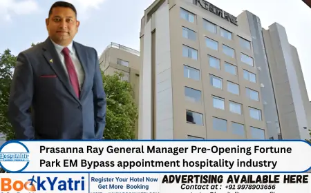 Prasanna Ray Takes Charge as Pre-Opening General Manager at Fortune Park EM Bypass