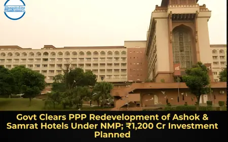 Govt Clears PPP Redevelopment of Ashok & Samrat Hotels Under NMP; ₹1,200 Cr Investment Planned