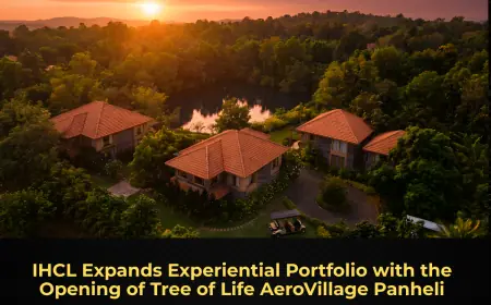 IHCL Expands Experiential Portfolio with the Opening of Tree of Life AeroVillage Panheli