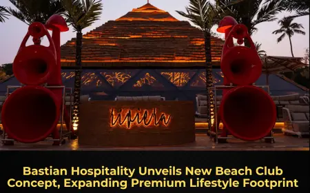 Bastian Hospitality Unveils New Beach Club Concept, Expanding Premium Lifestyle Footprint
