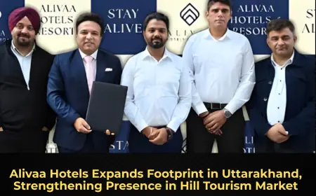 Alivaa Hotels Expands Footprint in Uttarakhand, Strengthening Presence in Hill Tourism Market