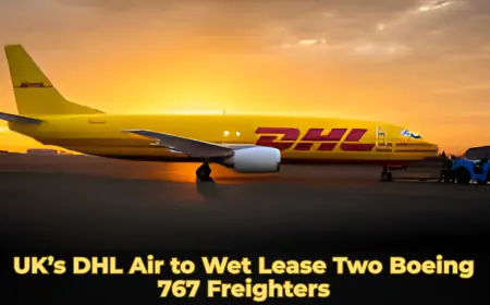 UK’s DHL Air to Wet Lease Two Boeing 767 Freighters