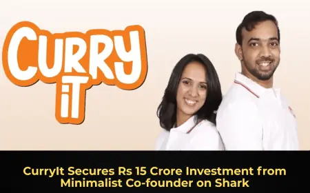 CurryIt Secures Rs 15 Crore Investment from Minimalist Co-founder on Shark