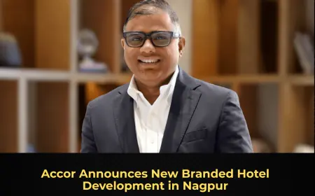 Accor Announces New Branded Hotel Development in Nagpur