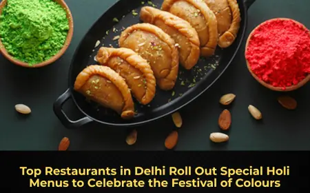 Top Restaurants in Delhi Roll Out Special Holi Menus to Celebrate the Festival of Colours